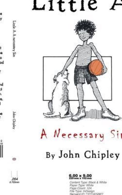 Little a - John Chipley - Libros - Authorhouse - 9781524616700 - 29 de junio de 2016