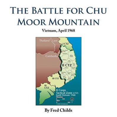 Cover for Fred Childs · The Battle for Chu Moor Mountain (Paperback Book) (2017)