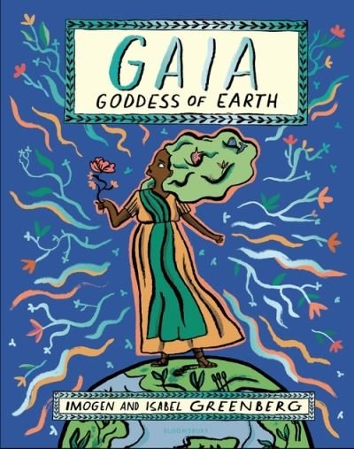 Cover for Imogen Greenberg · Gaia: Goddess of Earth (Hardcover bog) (2022)