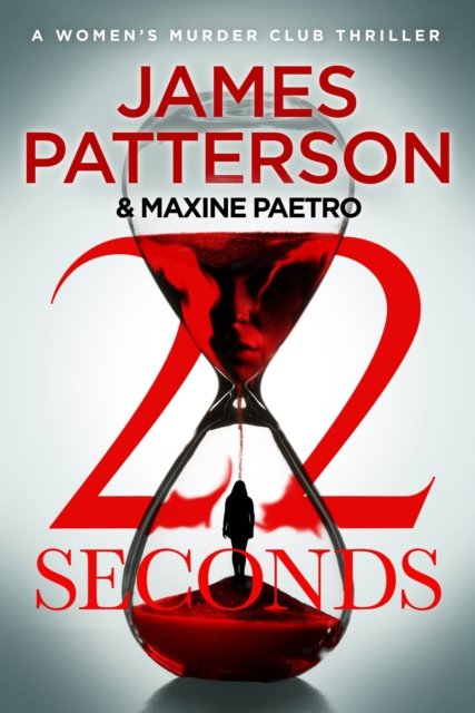Cover for James Patterson · 22 Seconds: (Women's Murder Club 22) (Paperback Book) (2022)