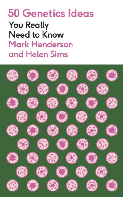 Cover for Mark Henderson · 50 Genetics Ideas You Really Need to Know - 50 Ideas You Really Need to Know series (Paperback Book) (2025)