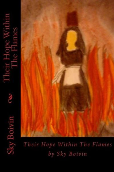 Cover for Sky Boivin · Their Hope Within The Flames (Pocketbok) (2016)
