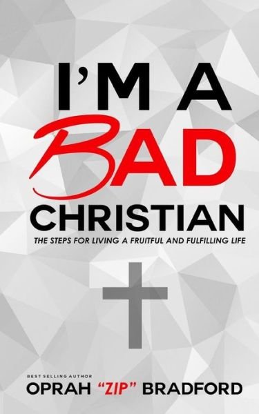 Cover for Oprah Zip Bradford · I'm a Bad Christian (Pocketbok) (2016)