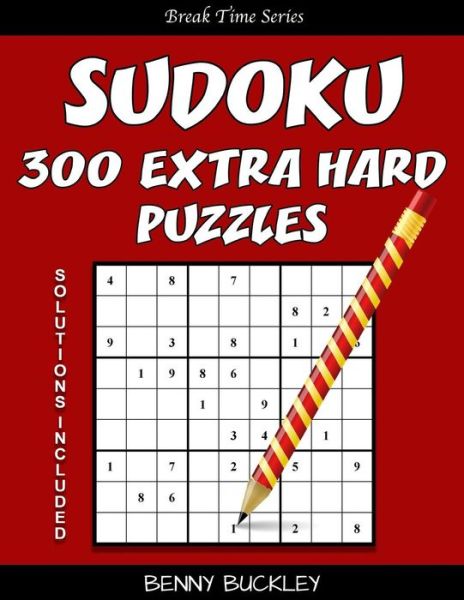 Cover for Benny Buckley · Sudoku 300 Extra Hard Puzzles. Solutions Included (Paperback Book) (2016)