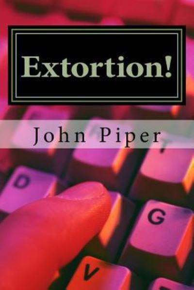 Cover for Dr John Piper · Extortion! (Paperback Book) (2016)