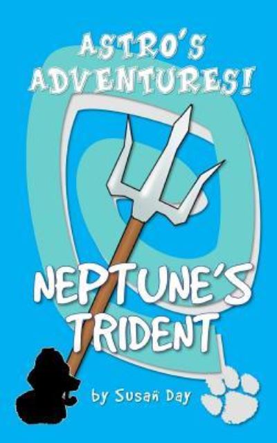 Cover for Susan Day · Neptune's Trident - Astro's Adventures Pocket Edition (Taschenbuch) (2016)