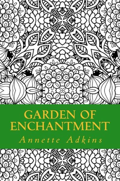 Cover for Annette Adkins · Garden of Enchantment (Paperback Book) (2017)