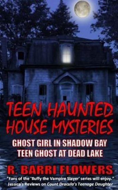 Cover for R Barri Flowers · Teen Haunted House Mysteries Bundle (Paperback Book) (2017)
