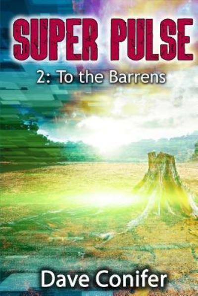 To the Barrens - Dave Conifer - Livros - CreateSpace Independent Publishing Platf - 9781545534700 - 23 de abril de 2017