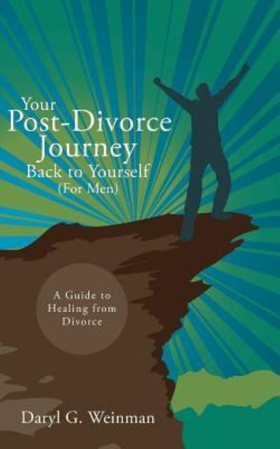 Cover for Daryl G. Weinman · Your Post-Divorce Journey Back to Yourself : A Guide to Healing from Divorce (Paperback Book) (2017)