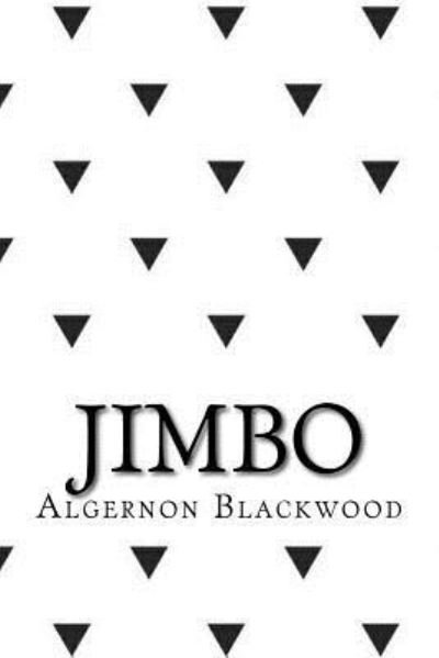 Cover for Algernon Blackwood · Jimbo (Paperback Book) (2017)