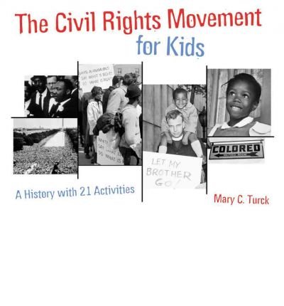 Cover for Mary C. Turck · The Civil Rights Movement for Kids: A History with 21 Activities - For Kids series (Taschenbuch) (2000)