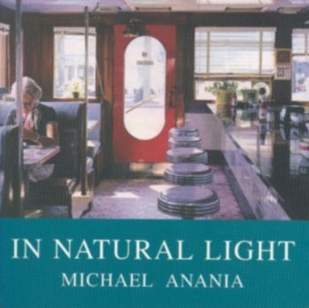 In Natural Light - Michael Anania - Libros - Moyer Bell Ltd ,U.S. - 9781559212700 - 1 de junio de 1999