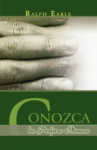 Cover for Ralph Earle · Conozca los Profetas Menores (Pocketbok) [Spanish edition] (2009)