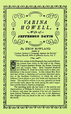 Varina Howell: Wife of Jefferson Davis - Eron Rowland - Livros - Firebird Press - 9781565545700 - 19 de dezembro de 1931
