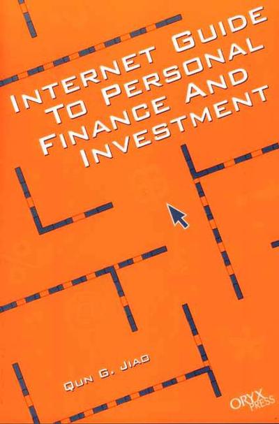 Internet Guide to Personal Finance and Investment - Qun G. Jiao - Kirjat - Oryx Press Inc - 9781573564700 - sunnuntai 30. joulukuuta 2001