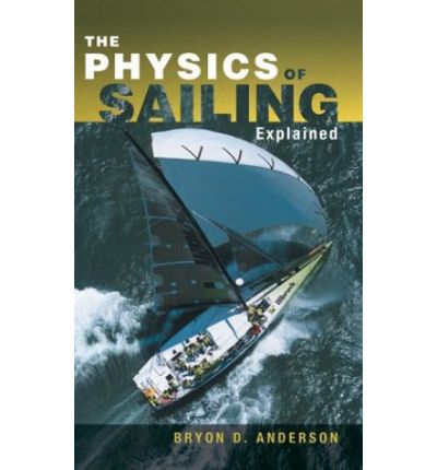 Cover for Bryon D. Anderson · The Physics of Sailing Explained (Paperback Book) (2003)