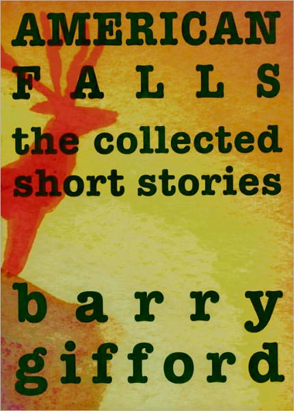 Cover for Barry Gifford · American Falls: The New and Selected Stories (Hardcover Book) (2002)