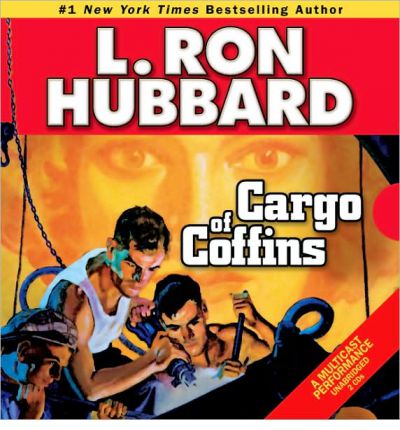 Cover for L. Ron Hubbard · Cargo of Coffins (Audiobook (CD)) [First Edition, Unabridged edition] (2009)