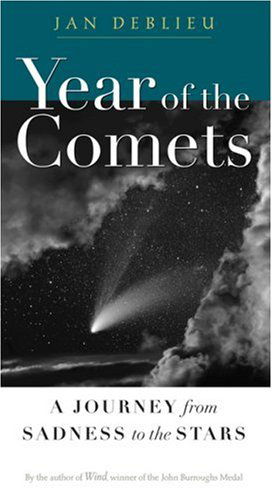 Cover for Jan Deblieu · Year Of The Comets: A Journey from Sadness to the Stars (Hardcover Book) (2005)