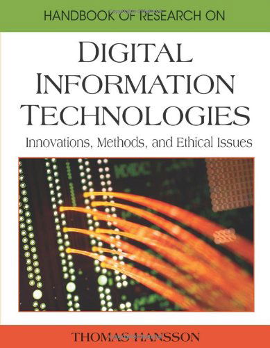 Cover for Thomas Hansson · Handbook of Research on Digital Information Technologies: Innovations, Methods, and Ethical Issues (Hardcover bog) (2008)