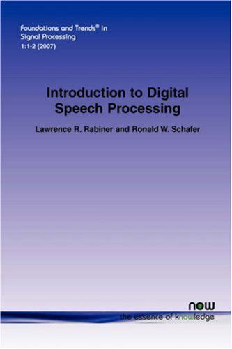 Cover for Lawrence R. Rabiner · An Introduction to Digital Speech Processing - Foundations and Trends (R) in Signal Processing (Paperback Book) (2007)