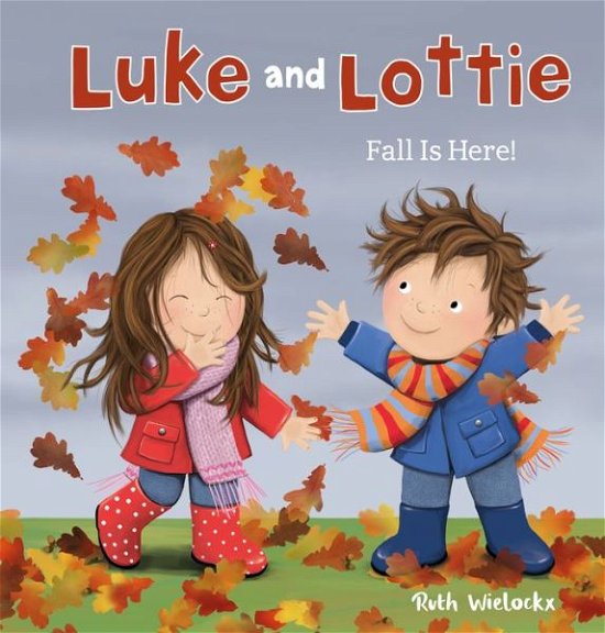 Cover for Ruth Wielockx · Luke &amp; Lottie. Fall is Here! - Luke and Lottie (Hardcover Book) (2020)