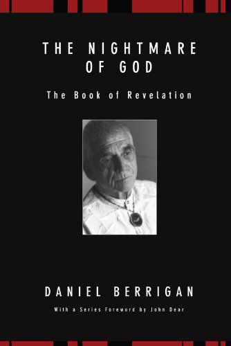 Cover for Berrigan, Daniel, S. J. (Poet in Residence, Fordham University) · The Nightmare of God - Daniel Berrigan Reprint (Paperback Book) (2009)