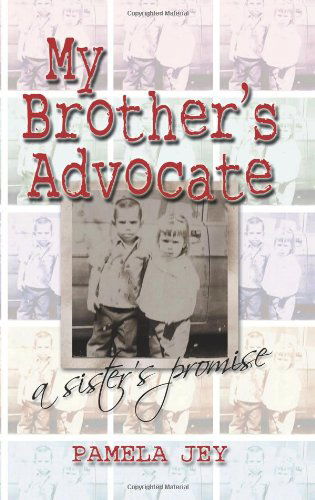Cover for Pamela Jey · My Brother's Advocate a Sister's Promise (Hardcover Book) (2010)