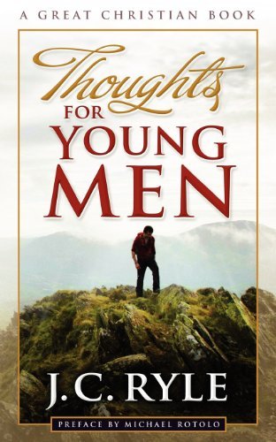 Thoughts for Young men - John Charles Ryle - Kirjat - Great Christian Books - 9781610100700 - torstai 26. huhtikuuta 2012