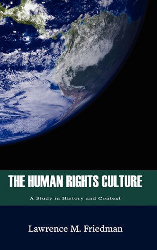 Cover for Lawrence M. Friedman · The Human Rights Culture: a Study in History and Context (Gebundenes Buch) (2011)