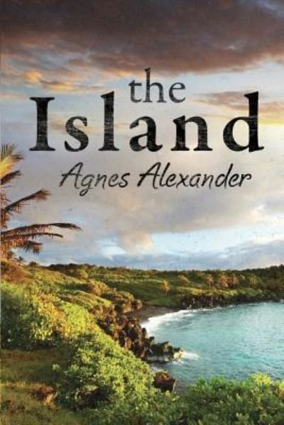 Cover for Agnes Alexander · The Island (Paperback Book) (2016)
