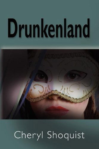 Cover for Cheryl Shoquist · Drunkenland (Paperback Book) (2011)