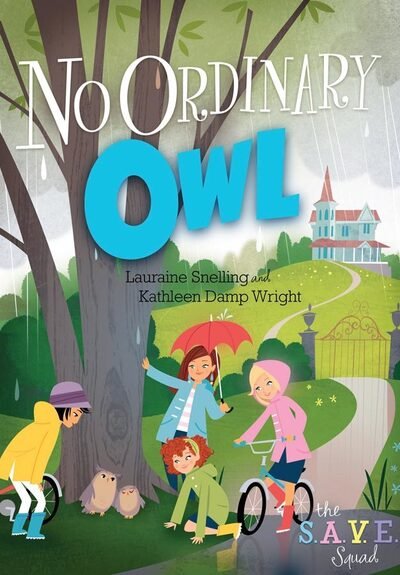 Cover for Lauraine Snelling · No Ordinary Owl - S.a.v.e. Squad (Paperback Book) (2013)