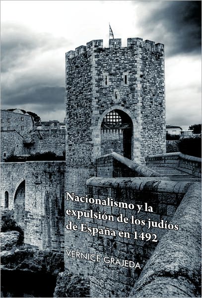 Cover for Vernice Grajeda · Nacionalismo Y La Expulsion De Los Judios De Espana en 1492 (Hardcover Book) [Spanish edition] (2011)