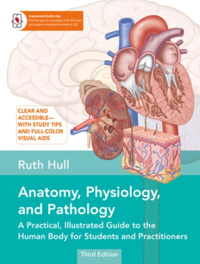 Anatomy, Physiology, and Pathology Second Edition - Ruth Hull - Książki - North Atalantic Books - 9781623179700 - 19 grudnia 2023