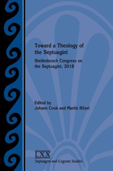 Cover for Toward a Theology of the Septuagint: Stellenbosch Congress on the Septuagint, 2018 (Paperback Book) (2020)