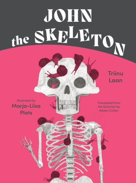 Cover for Triinu Laan · John the Skeleton (Hardcover Book) (2024)