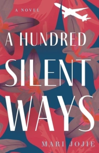 Cover for Mari Jojie · A Hundred Silent Ways (Paperback Book) (2021)