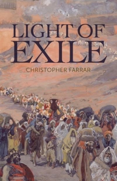 Cover for Christopher Farrar · Light of Exile (Book) (2022)