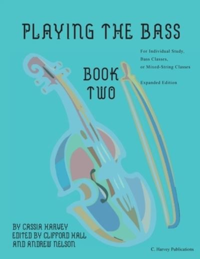 Cover for Cassia Harvey · Playing the Bass, Book Two (Taschenbuch) (2019)