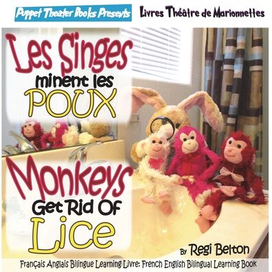 Cover for Regi Belton · Monkeys Get Rid of Lice - Les Singes Eliminent Les Poux (Pocketbok) (2019)