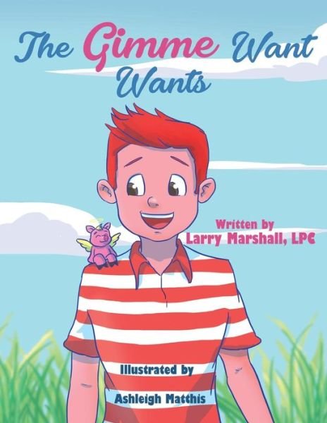 Cover for Larry Marshall · The Gimme Want Wants (Paperback Book) (2019)