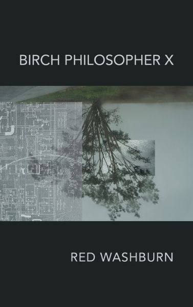 Cover for Red Washburn · Birch Philosopher X (Hardcover Book) (2021)