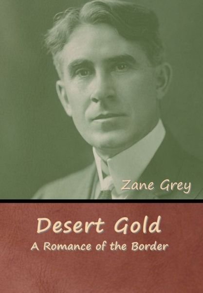 Cover for Zane Grey · Desert Gold (Innbunden bok) (2020)