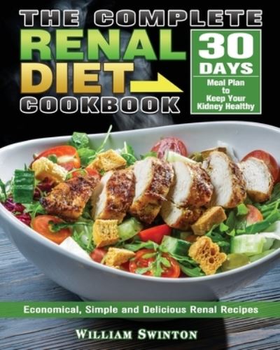 Cover for William Swinton · The Complete Renal Diet Cookbook (Paperback Book) (2020)