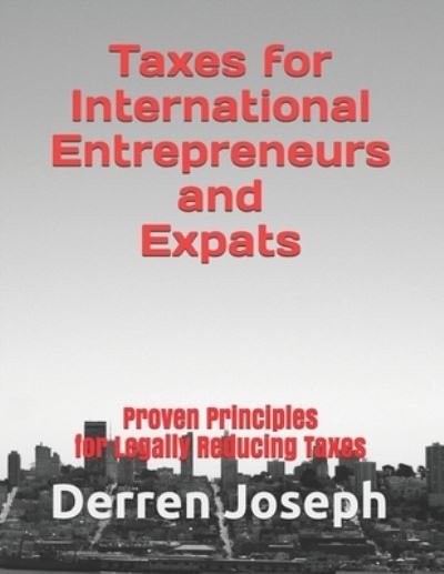 Cover for Derren Joseph · Taxes for International Entrepreneurs and Expats (Paperback Bog) (2019)