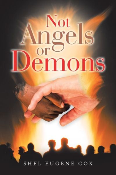 Cover for Shel Eugene Cox · Not Angels or Demons (Bok) (2021)