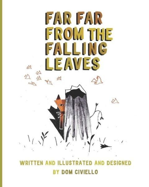 Cover for Dom Civiello · Far Far from the Falling Leaves (Pocketbok) (2019)