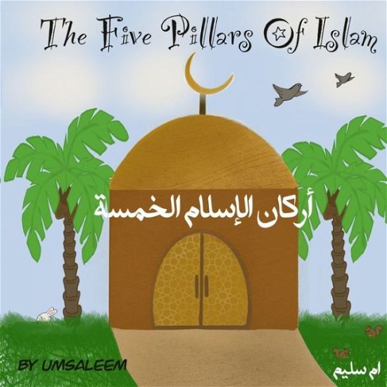 Cover for Um Saleem · The Five Pillars Of Islam (Taschenbuch) (2019)